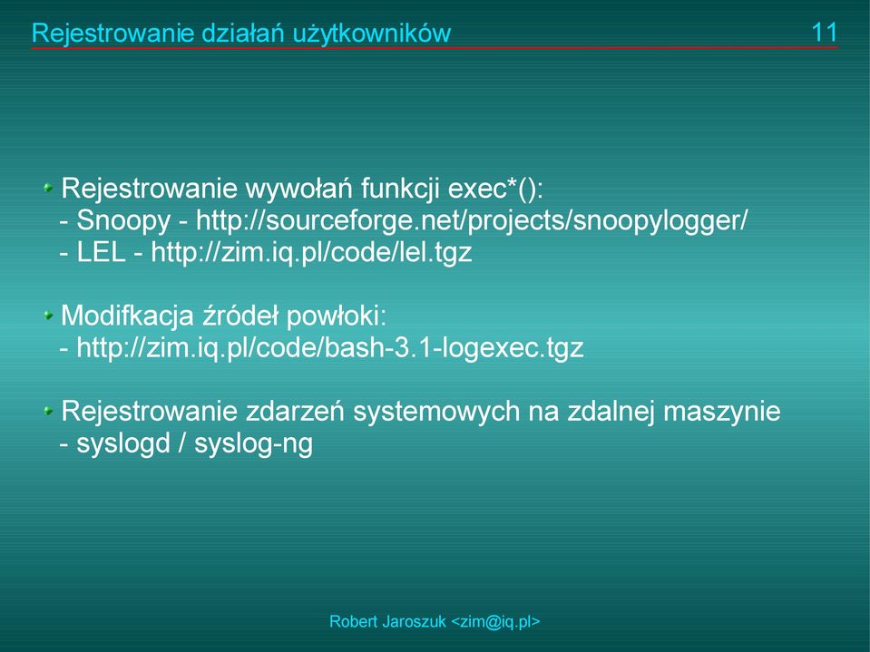 pl/code/lel.tgz Modifkacja źródeł powłoki: - http://zim.iq.pl/code/bash-3.