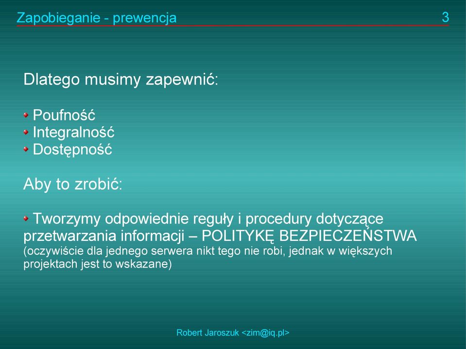 dotyczące przetwarzania informacji POLITYKĘ BEZPIECZEŃSTWA (oczywiście dla