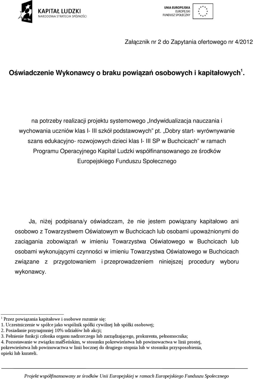 Dobry start wyrównywanie szans edukacyjno rozwojowych dzieci klas I III SP w Buchcicach w ramach Programu Operacyjnego Kapitał Ludzki współfinansowanego ze środków Europejskiego Funduszu Społecznego