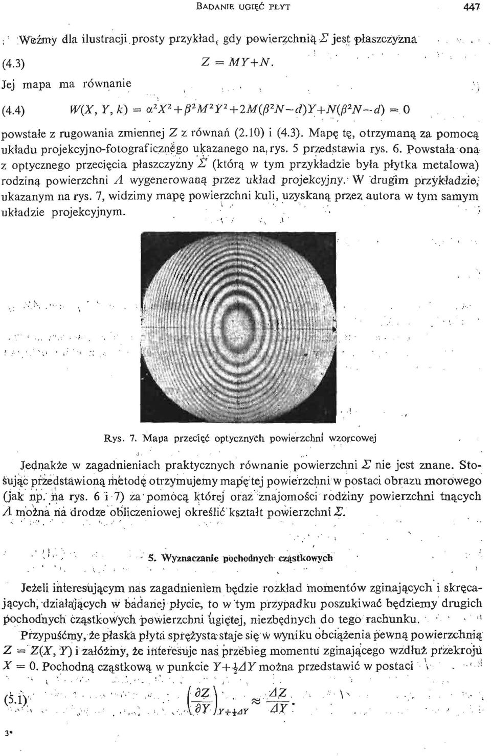 Mapę tę, otrzymaną za pomocą ukł adu projekcyjno- fotograficznś o g ukazanego na,rys. 5 przedstawia rys. 6.