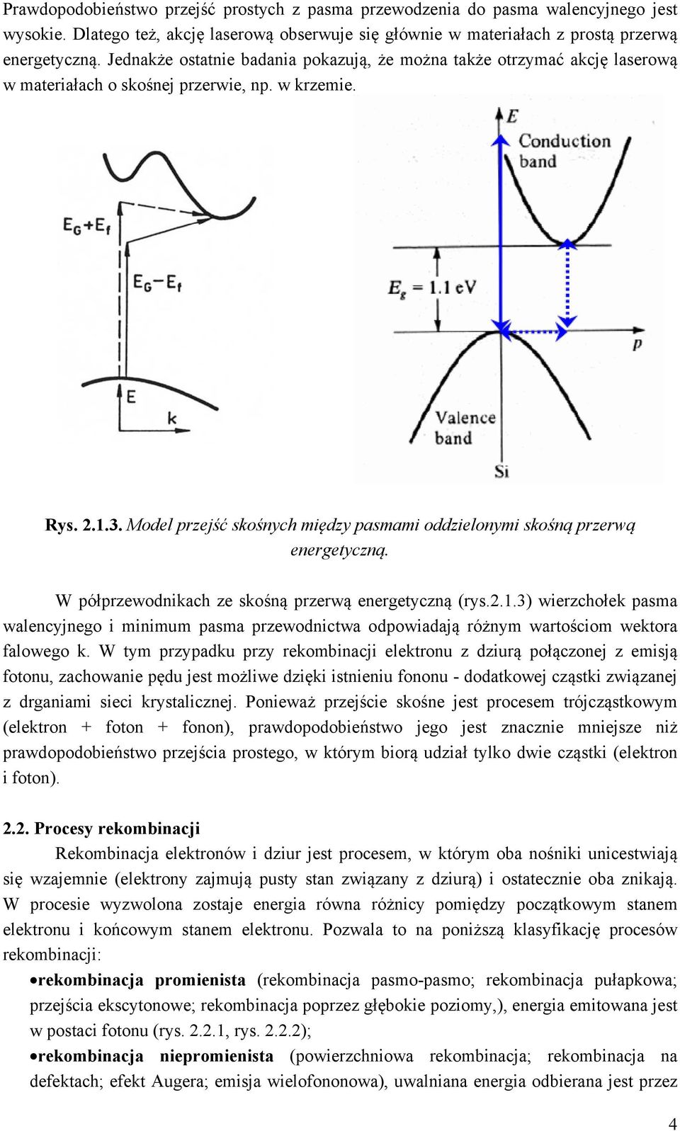 Model przejść skośnych między pasmami oddzielonymi skośną przerwą energetyczną. W półprzewodnikach ze skośną przerwą energetyczną (rys.2.1.