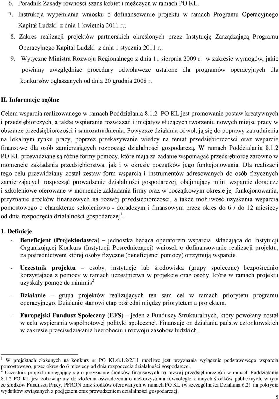 Wytyczne Ministra Rozwoju Regionalnego z dnia 11 sierpnia 2009 r.