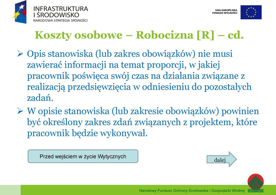 pracownik poświęca swój czas na działania związane z realizacją przedsięwzięcia w odniesieniu do