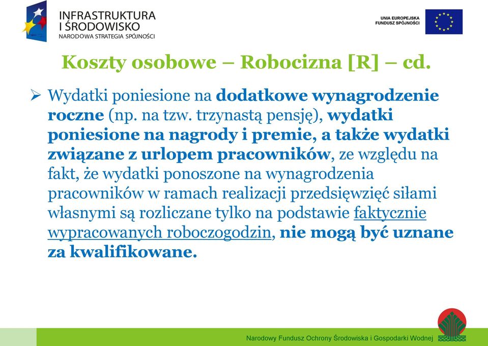 ze względu na fakt, że wydatki ponoszone na wynagrodzenia pracowników w ramach realizacji przedsięwzięć