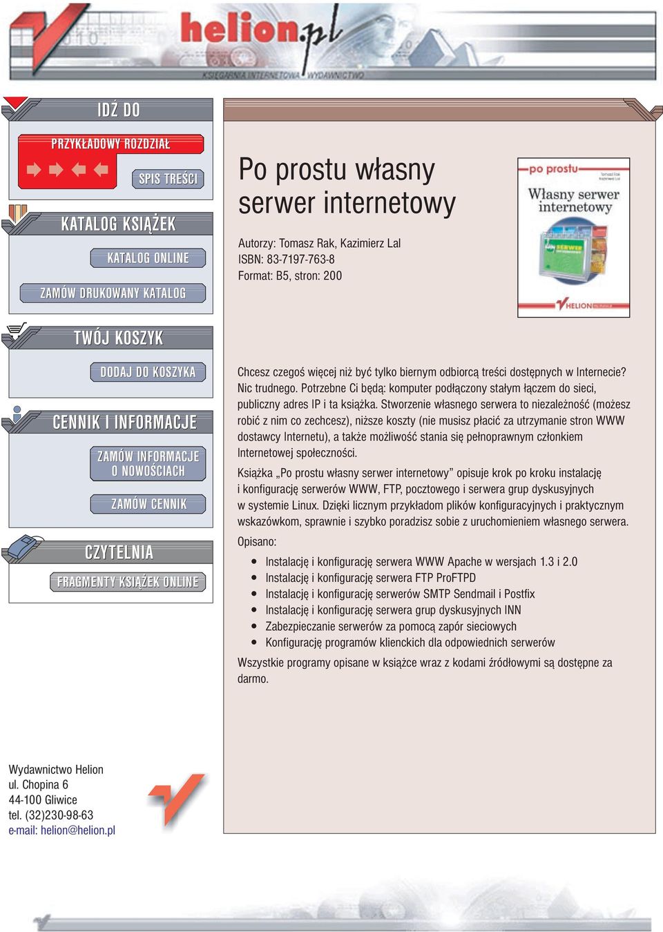 dostêpnych w Internecie? Nic trudnego. Potrzebne Ci bêd¹: komputer pod³¹czony sta³ym ³¹czem do sieci, publiczny adres IP i ta ksi¹ ka.