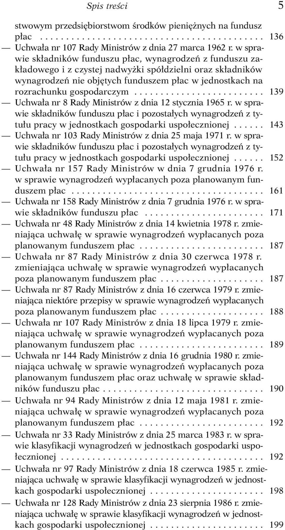 gospodarczym......................... 139 Uchwa a nr 8 Rady Ministrów z dnia 12 stycznia 1965 r.