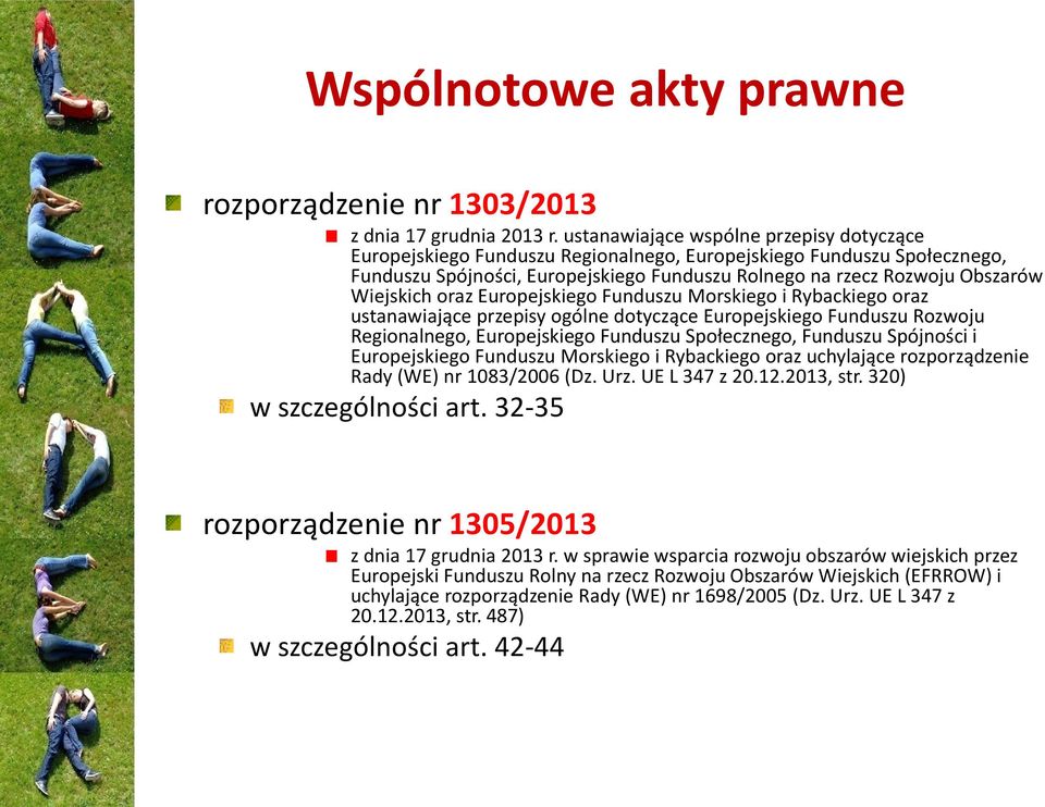 Wiejskich oraz Europejskiego Funduszu Morskiego i Rybackiego oraz ustanawiające przepisy ogólne dotyczące Europejskiego Funduszu Rozwoju Regionalnego, Europejskiego Funduszu Społecznego, Funduszu