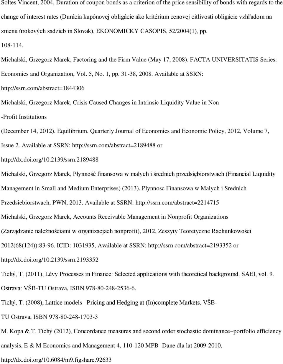 FACTA UNIVERSITATIS Series: Economics and Organization, Vol. 5, No. 1, pp. 31-38, 2008. Available at SSRN: http://ssrn.