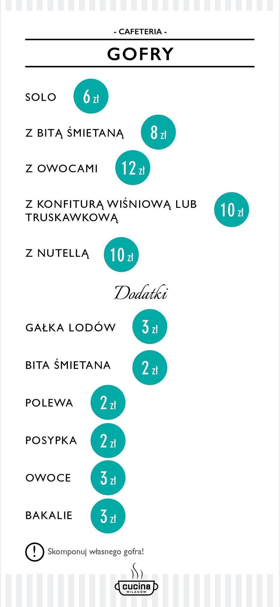 Dodatki gałka LODÓW 3 zł BiTA śmietana 2 zł POLEWA 2 zł