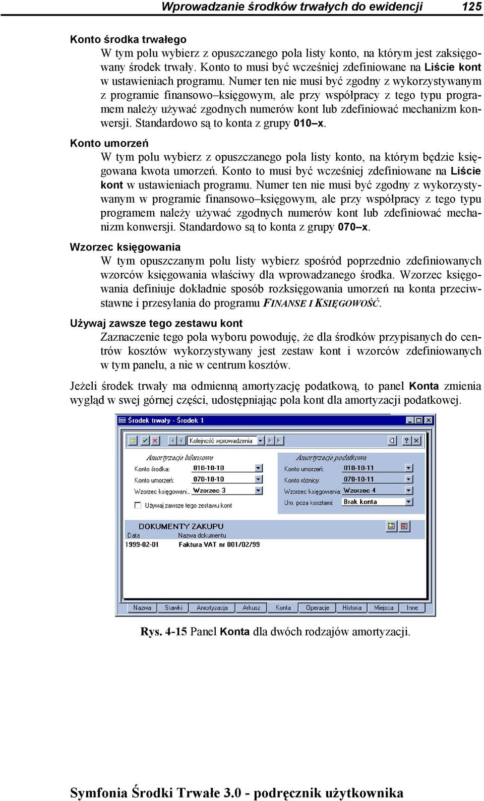 Numer ten nie musi być zgodny z wykorzystywanym z programie finansowo księgowym, ale przy współpracy z tego typu programem należy używać zgodnych numerów kont lub zdefiniować mechanizm konwersji.