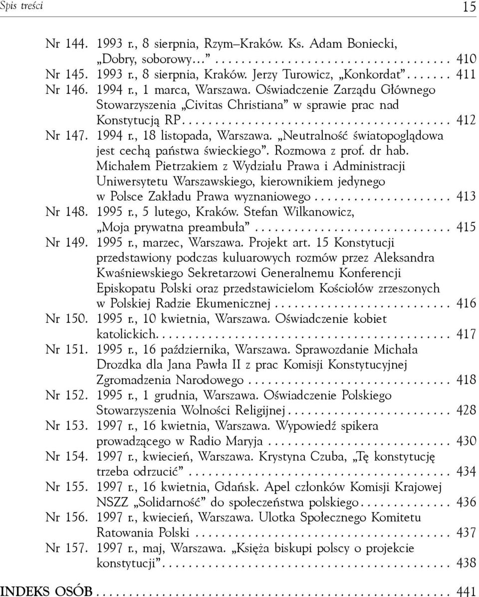 1994 r., 18 listopada, Warszawa. Neutralność światopoglądowa jest cechą państwa świeckiego. Rozmowa z prof. dr hab.