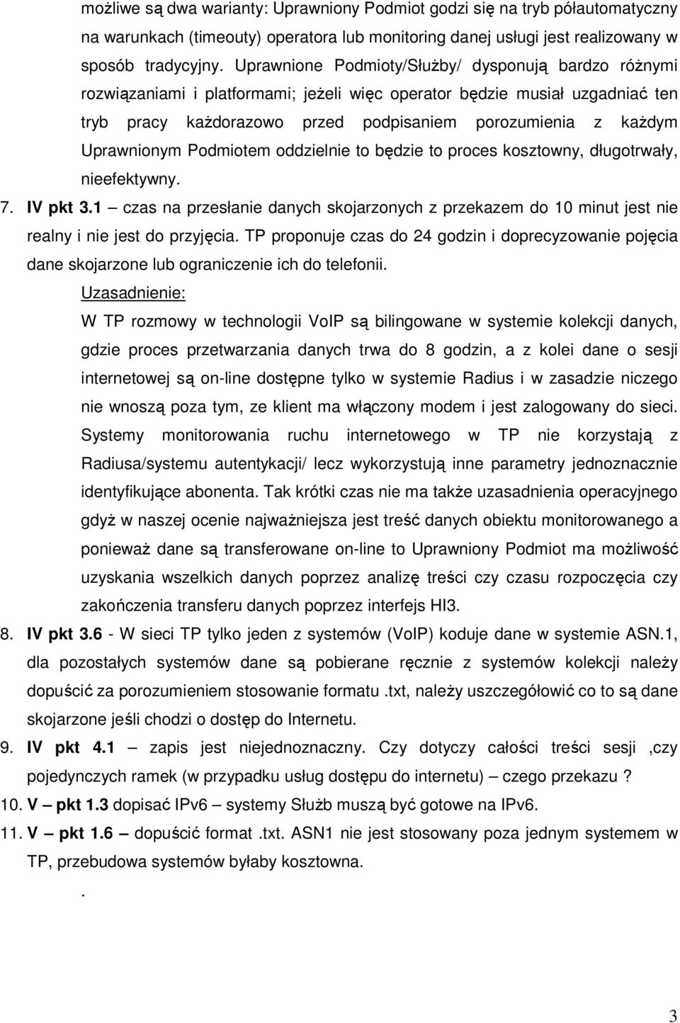 Uprawnionym Podmiotem oddzielnie to będzie to proces kosztowny, długotrwały, nieefektywny. 7. IV pkt 3.