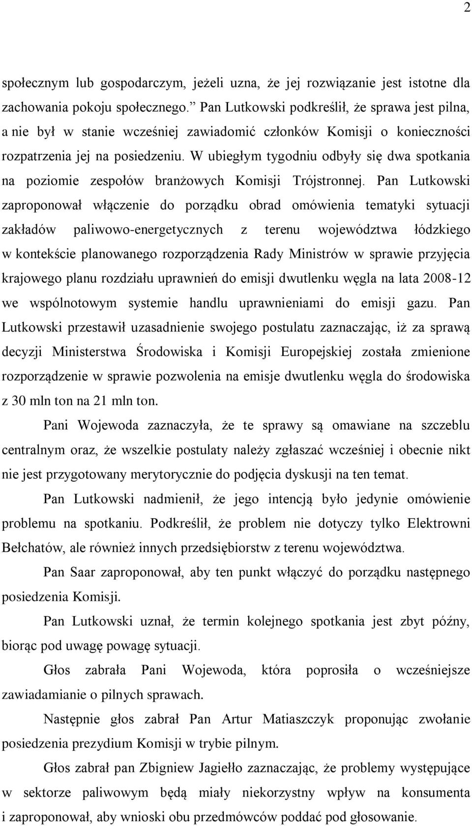 W ubiegłym tygodniu odbyły się dwa spotkania na poziomie zespołów branżowych Komisji Trójstronnej.