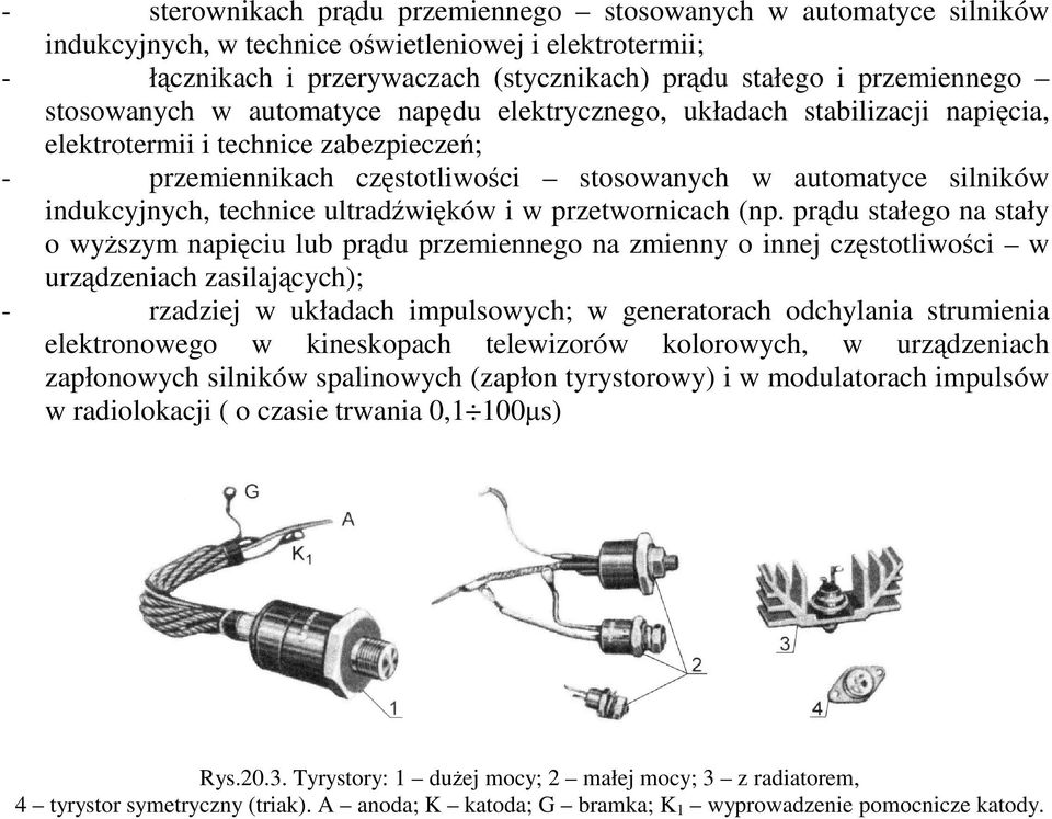 technice ultradwików i w przetwornicach (np.