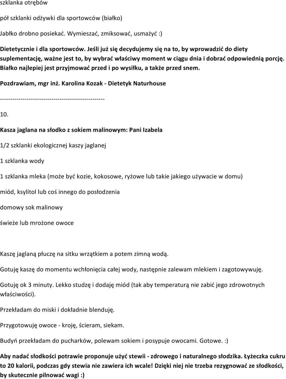 Białko najlepiej jest przyjmować przed i po wysiłku, a także przed snem. - - - - - - - - - - - - - - - - - - - - - - - - - - - - - - - - - - - - - - - - - - - - - - - - - - - 10.