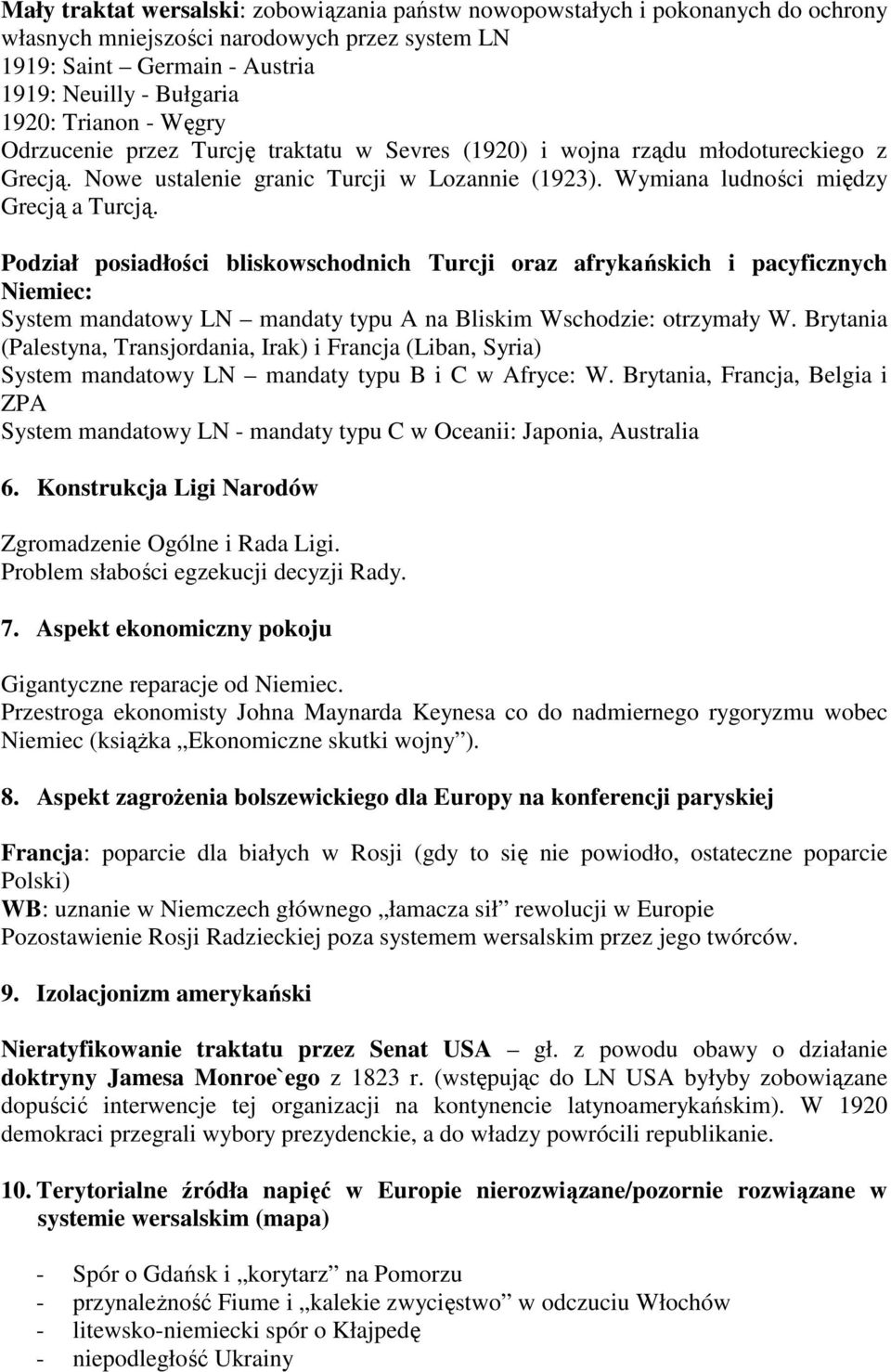 Podział posiadłości bliskowschodnich Turcji oraz afrykańskich i pacyficznych Niemiec: System mandatowy LN mandaty typu A na Bliskim Wschodzie: otrzymały W.