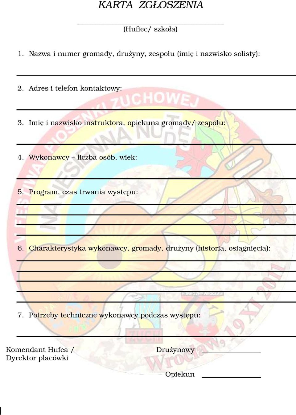 Wykonawcy liczba osób, wiek: 5. Program, czas trwania występu: 6.