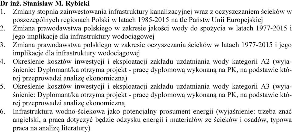 Zmiana prawodawstwa polskiego w zakresie jakości wody do spożycia w latach 1977-2015 i jego implikacje dla infrastruktury wodociągowej 3.