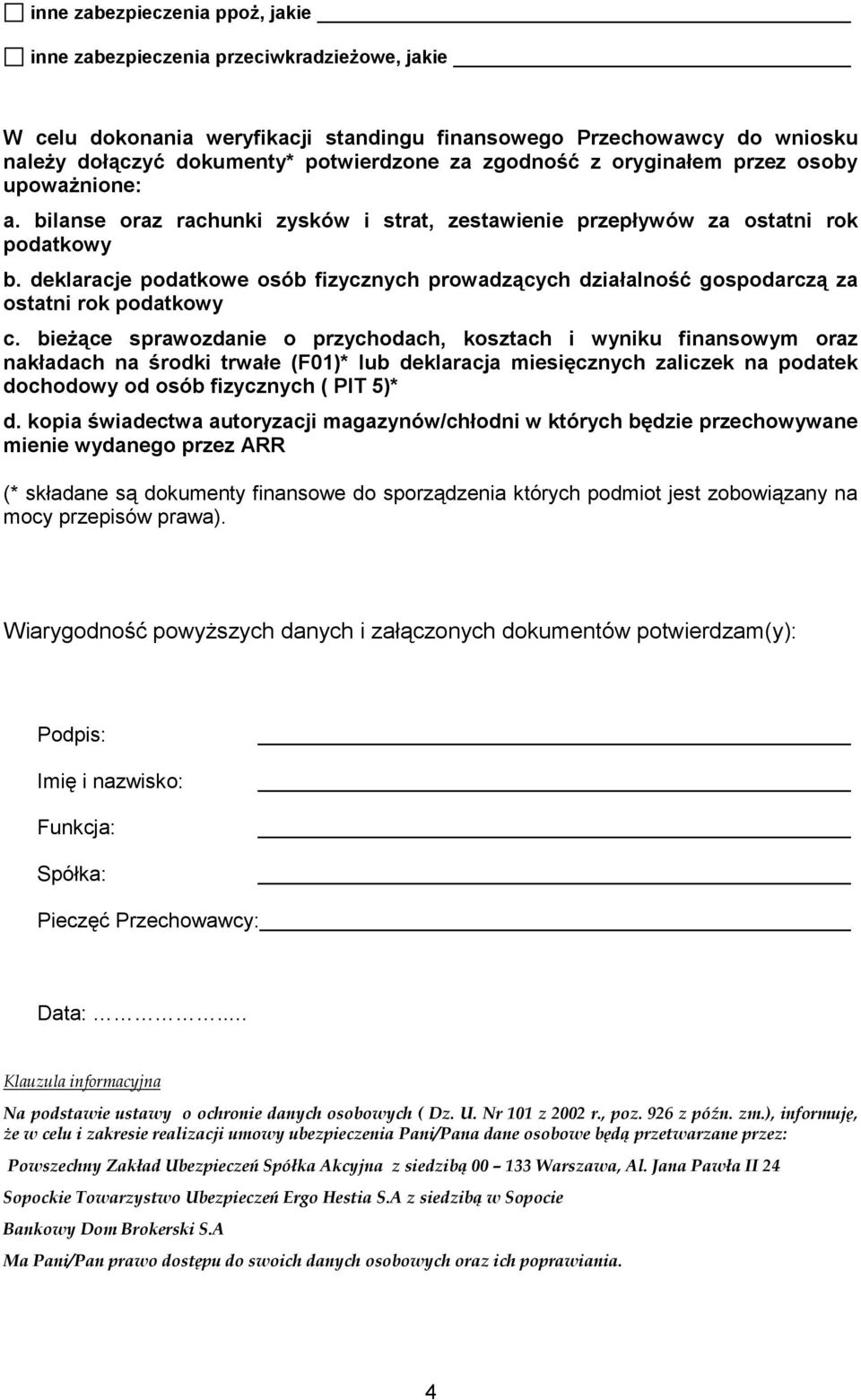 deklaracje podatkowe osób fizycznych prowadzących działalność gospodarczą za ostatni rok podatkowy c.