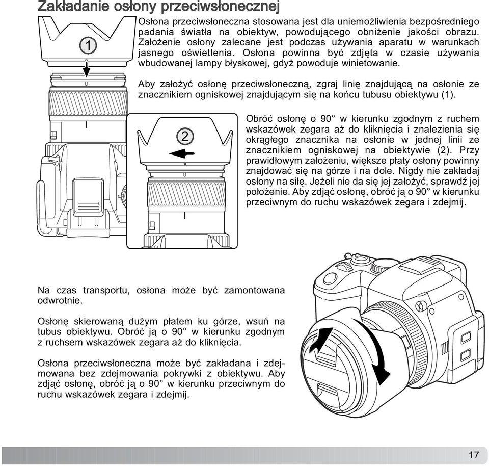 Aby za³o yæ os³onê przeciws³oneczn¹, zgraj liniê znajduj¹c¹ na os³onie ze znacznikiem ogniskowej znajduj¹cym siê na koñcu tubusu obiektywu (1).