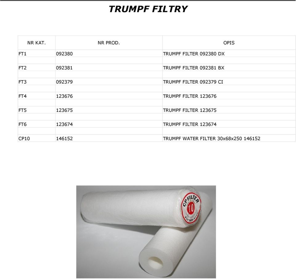 09238 BX FT3 092379 TRUMPF FILTER 092379 CI FT4 23676 TRUMPF