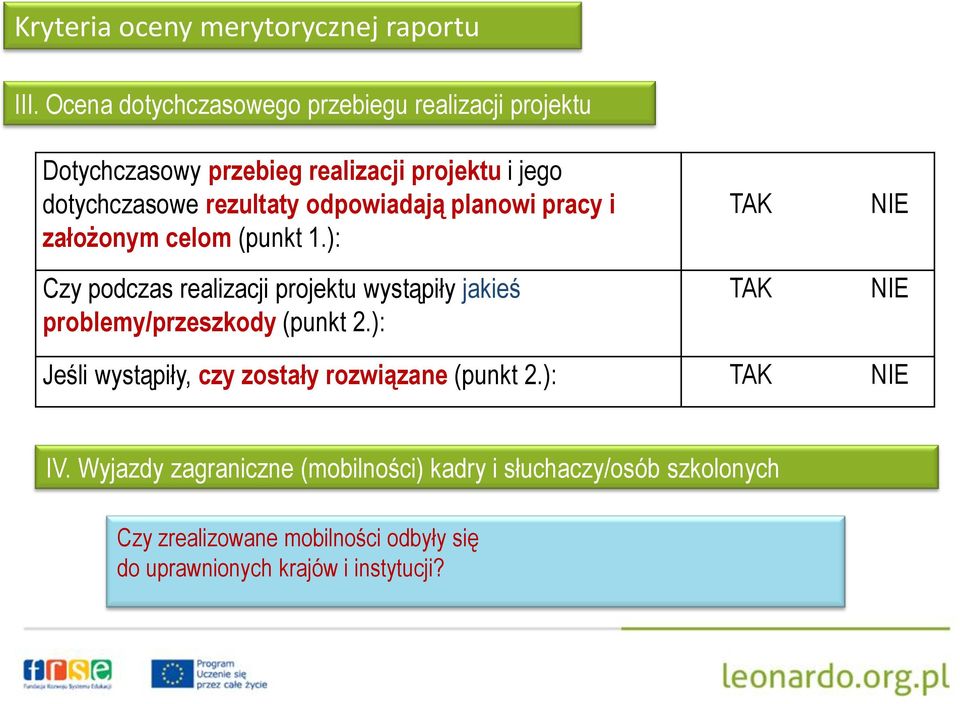 odpowiadają planowi pracy i założonym celom (punkt 1.