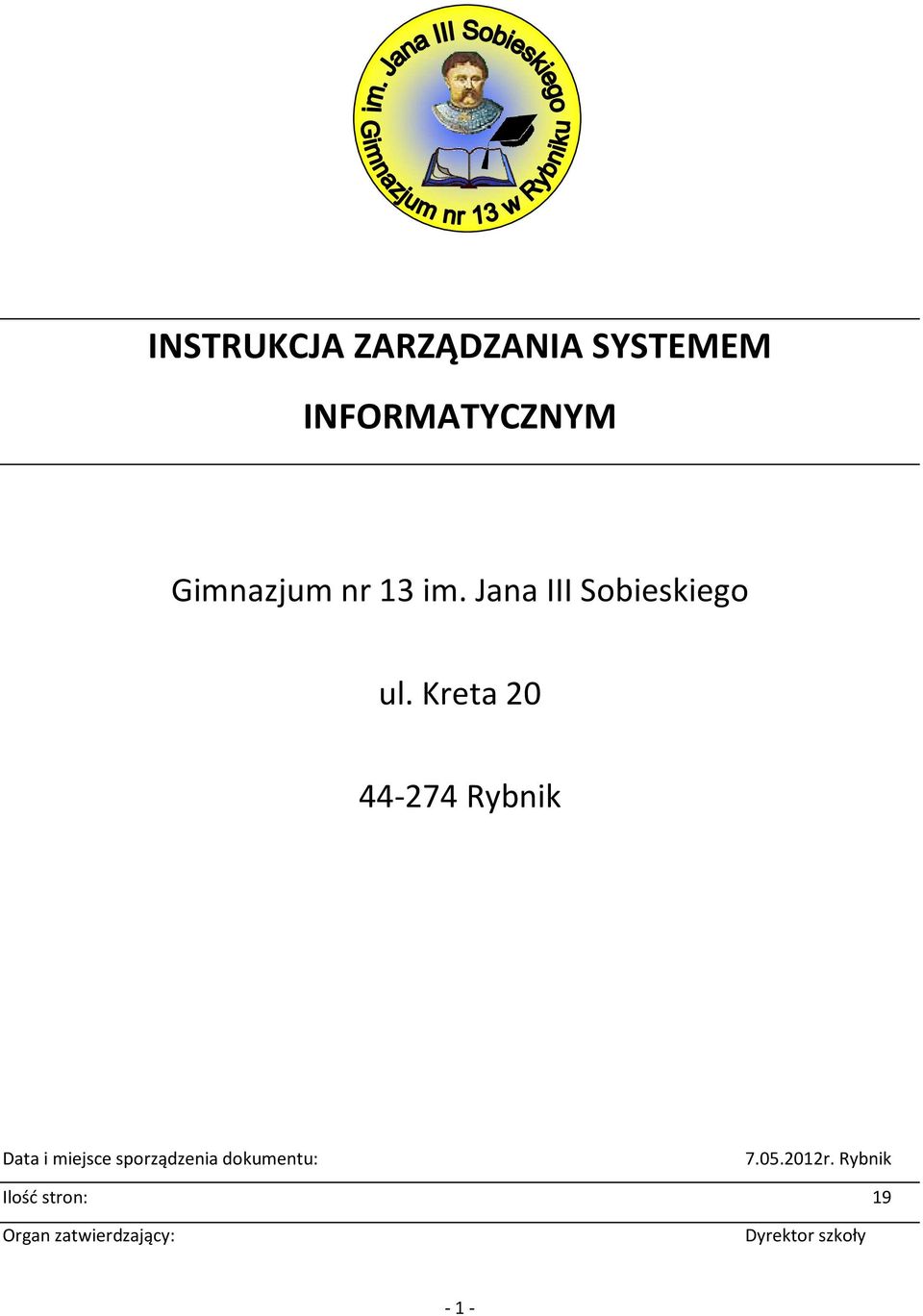 Kreta 20 44-274 Rybnik Data i miejsce sporządzenia