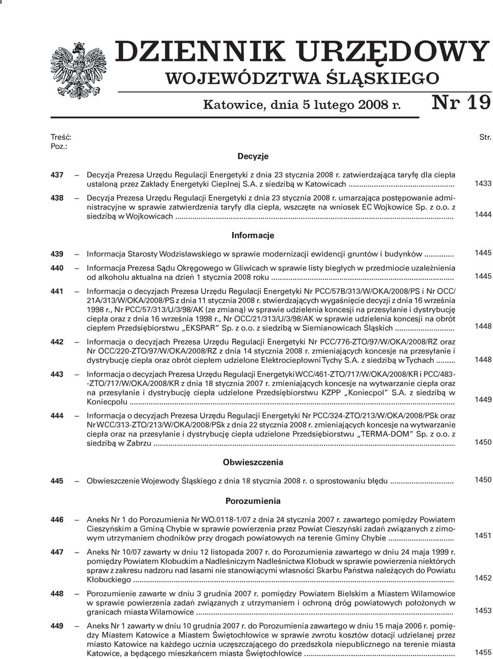 .. 438 Decyzja Prezesa Urzędu Regulacji Energetyki z dnia 23 stycznia 2008 r. umarzająca postępowanie administracyjne w sprawie zatwierdzenia taryfy dla ciepła, wszczęte na wniosek EC Wojkowice Sp.