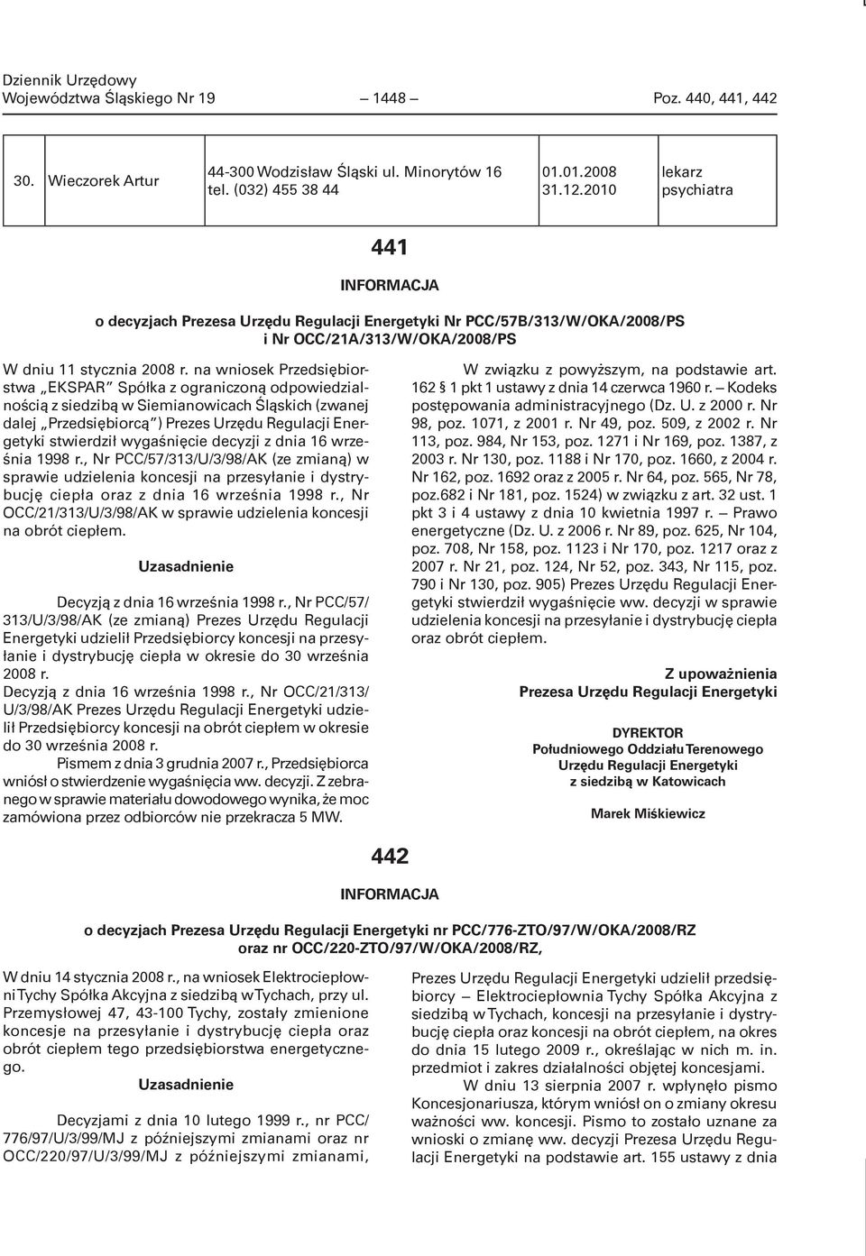 na wniosek Przedsiębiorstwa EKSPAR Spółka z ograniczoną odpowiedzialnością z siedzibą w Siemianowicach Śląskich (zwanej dalej Przedsiębiorcą ) Prezes Urzędu Regulacji Energetyki stwierdził