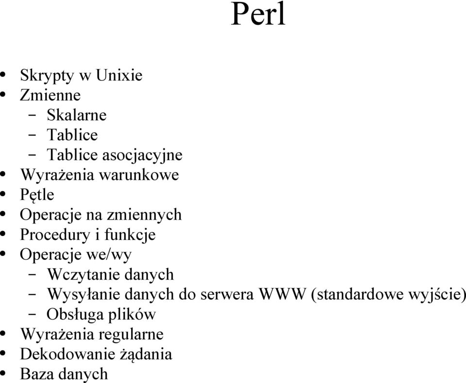 Operacje we/wy Wczytanie danych Wysyłanie danych do serwera WWW