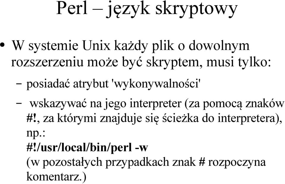 interpreter (za pomocą znaków #!