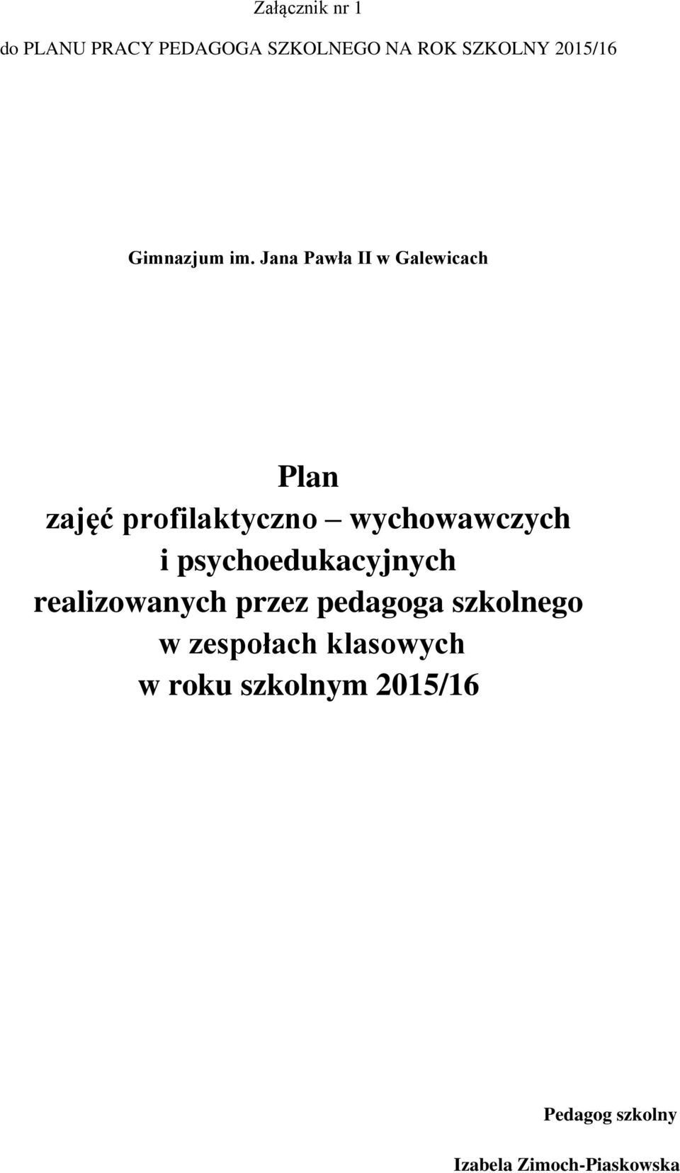 Jana Pawła II w Galewicach Plan zajęć profilaktyczno wychowawczych i