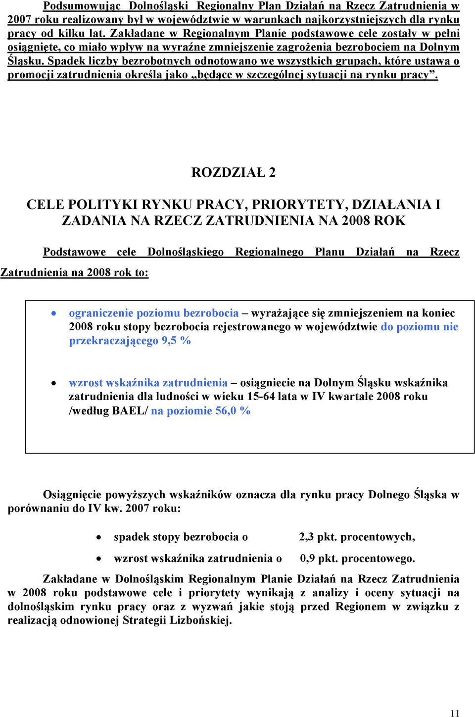 Spadek liczby bezrobotnych odnotowano we wszystkich grupach, które ustawa o promocji zatrudnienia określa jako będące w szczególnej sytuacji na rynku pracy.