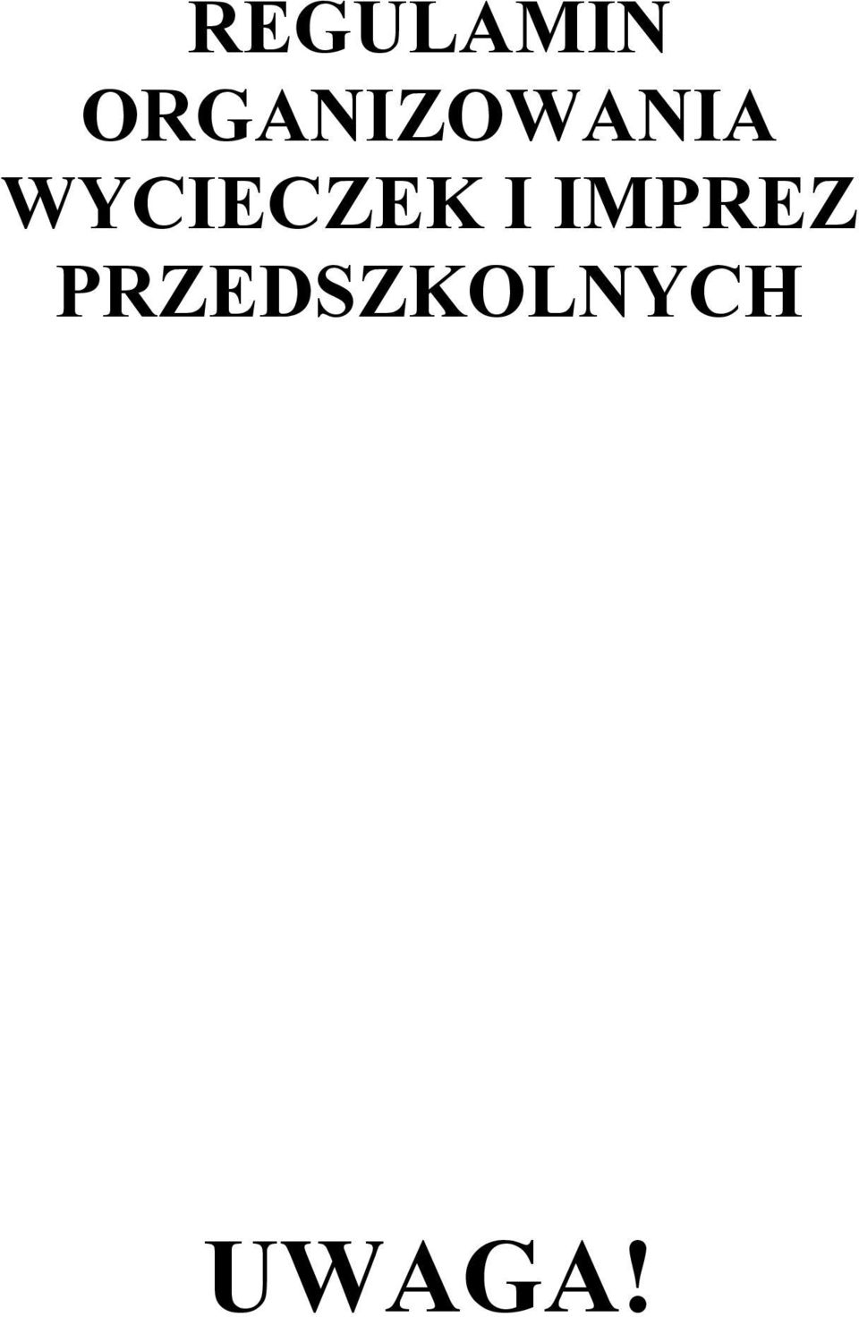 WYCIECZEK I