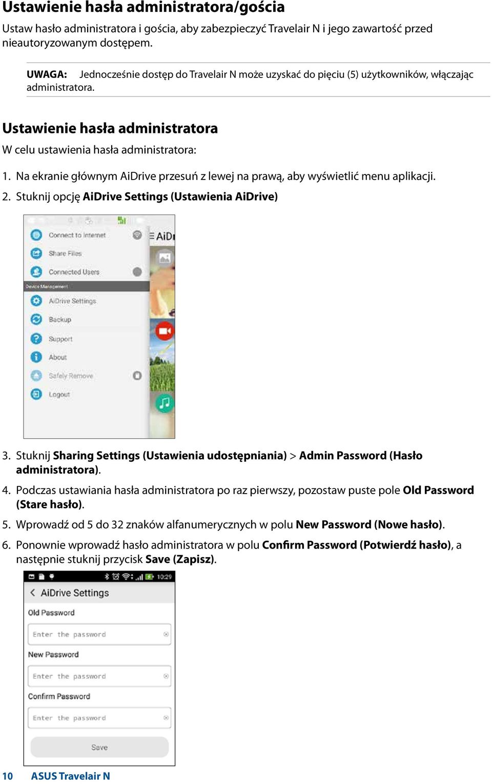 Na ekranie głównym AiDrive przesuń z lewej na prawą, aby wyświetlić menu aplikacji. 2. Stuknij opcję AiDrive Settings (Ustawienia AiDrive) 3.