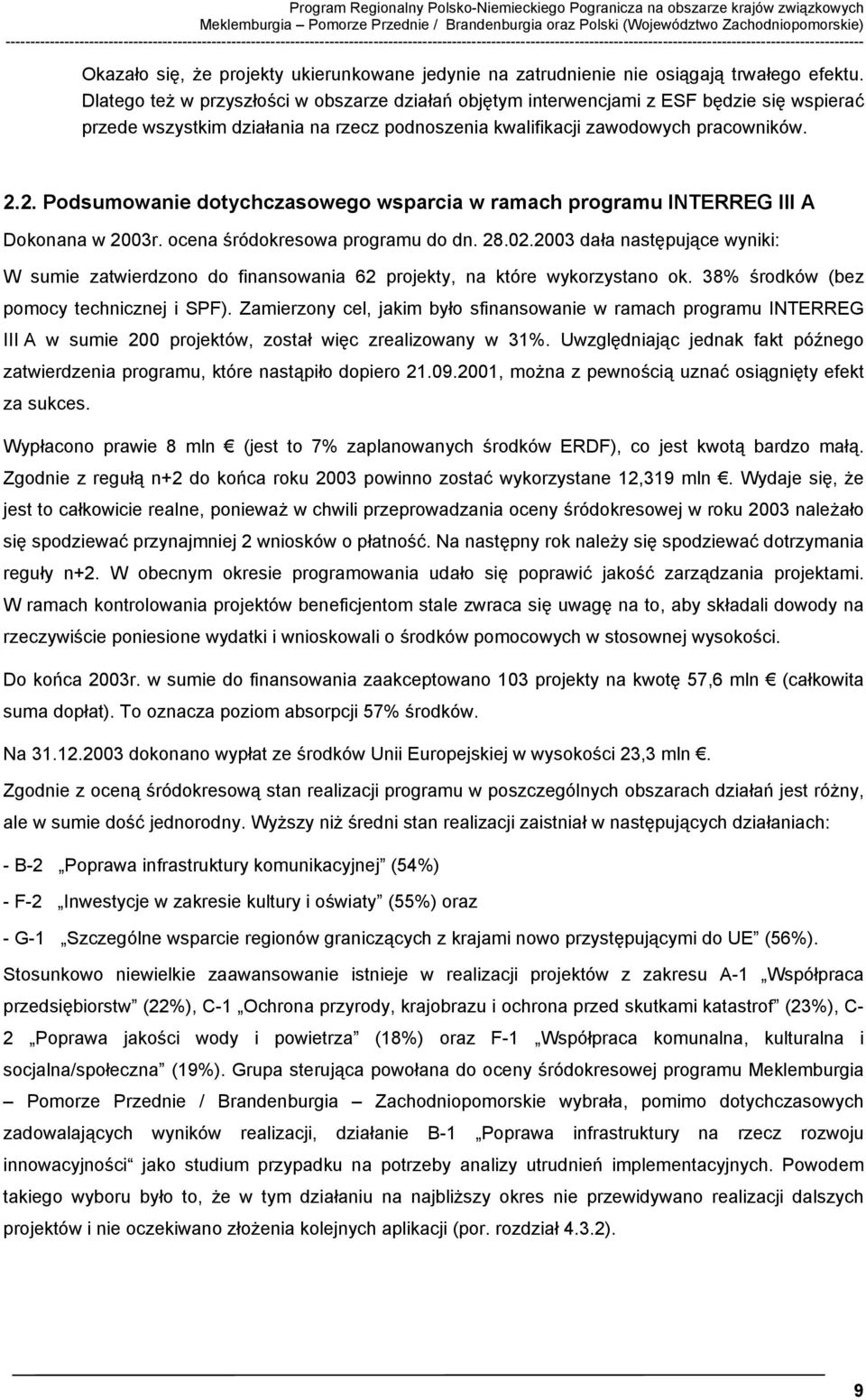 projekty ukierunkowane jedynie na zatrudnienie nie osiągają trwałego efektu.