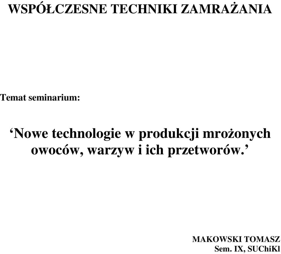 produkcji mroŝonych owoców, warzyw i