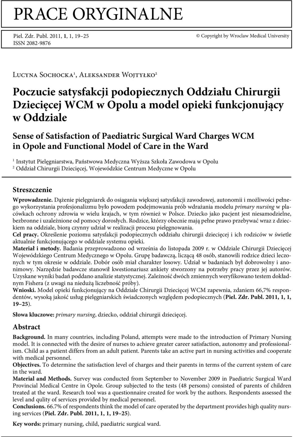 opieki funkcjonujący w Oddziale Sense of Satisfaction of Paediatric Surgical Ward Charges WCM in Opole and Functional Model of Care in the Ward 1 Instytut Pielęgniarstwa, Państwowa Medyczna Wyższa