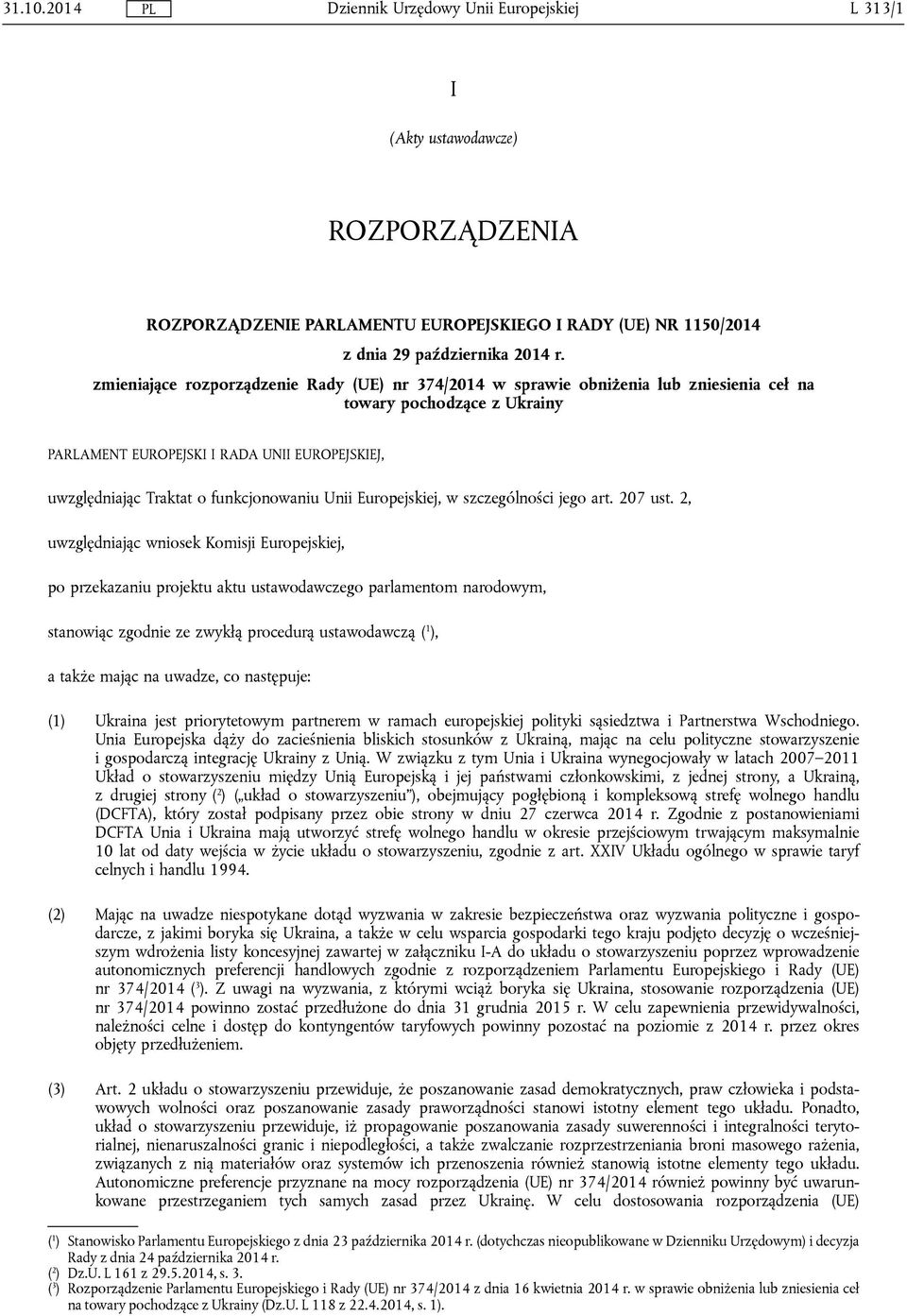 funkcjonowaniu Unii Europejskiej, w szczególności jego art. 207 ust.