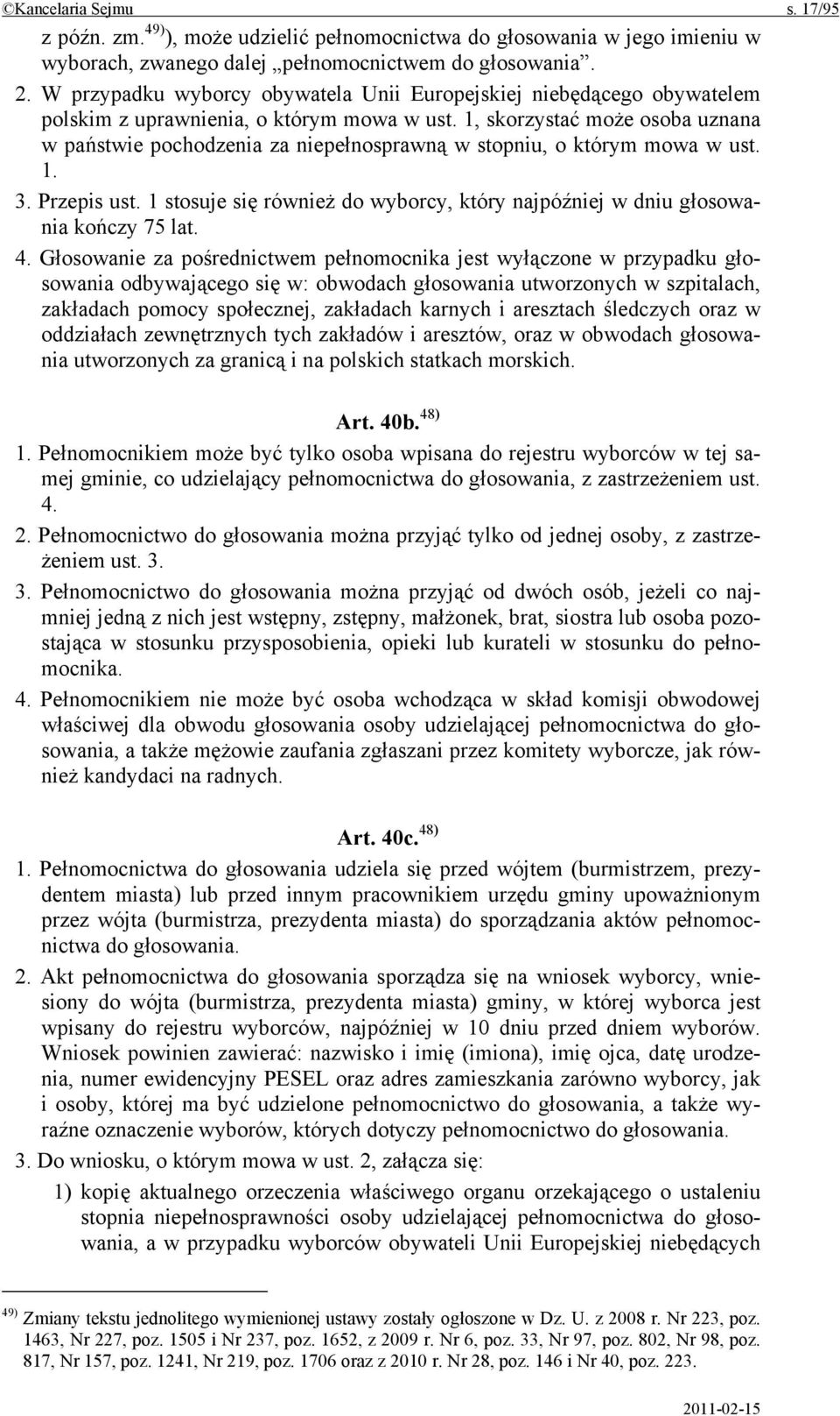 1, skorzystać może osoba uznana w państwie pochodzenia za niepełnosprawną w stopniu, o którym mowa w ust. 1. 3. Przepis ust.