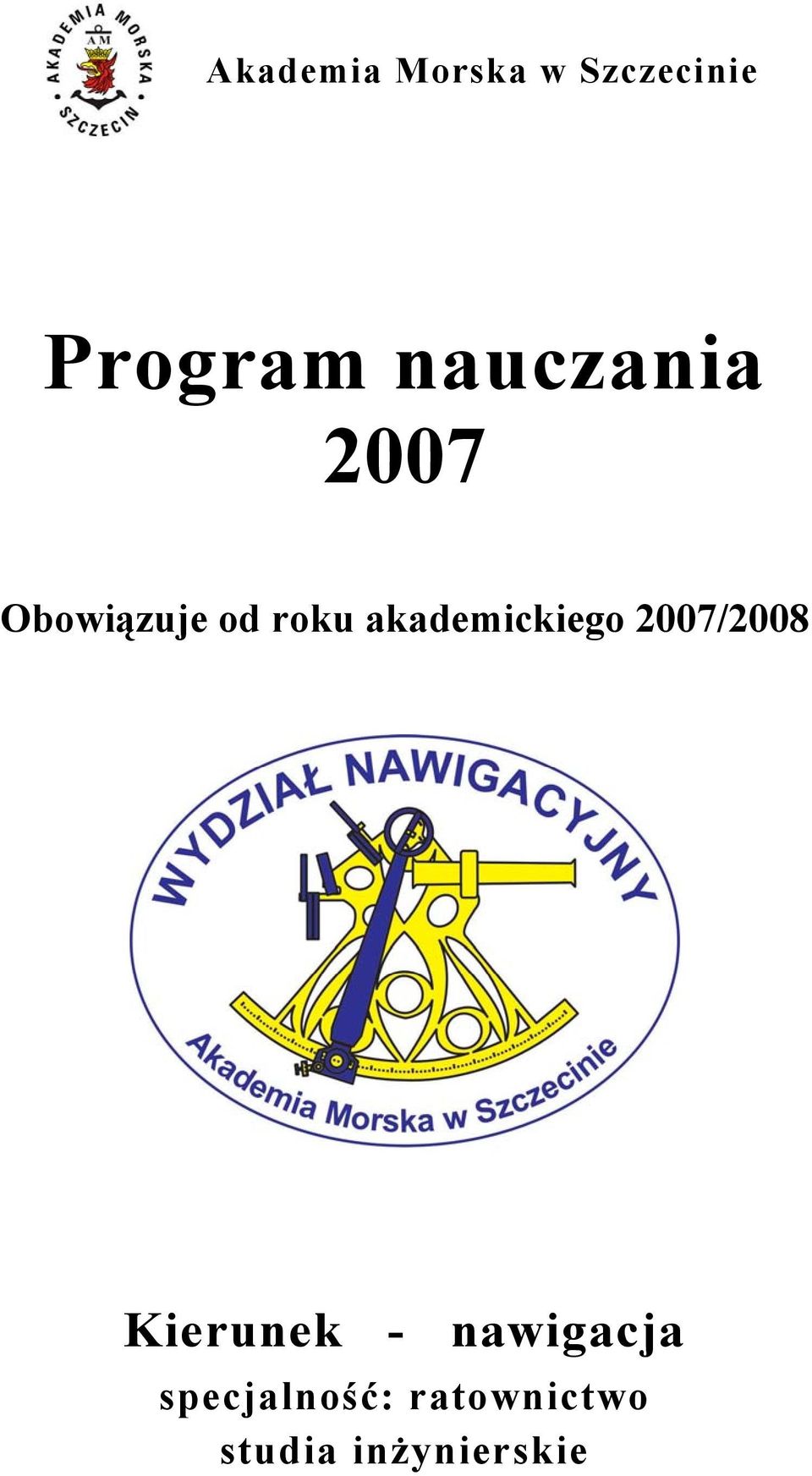 akademickiego 2007/2008 Kierunek -
