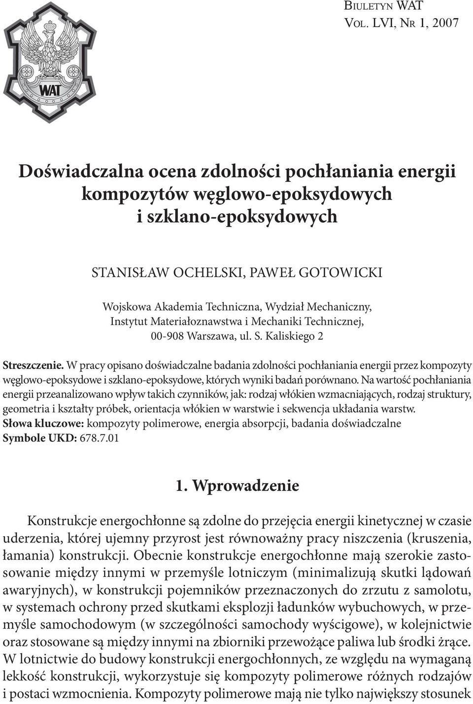 Mechaniczny, Instytut Materiałoznawstwa i Mechaniki Technicznej, 00-908 Warszawa, ul. S. Kaliskiego 2 Streszczenie.