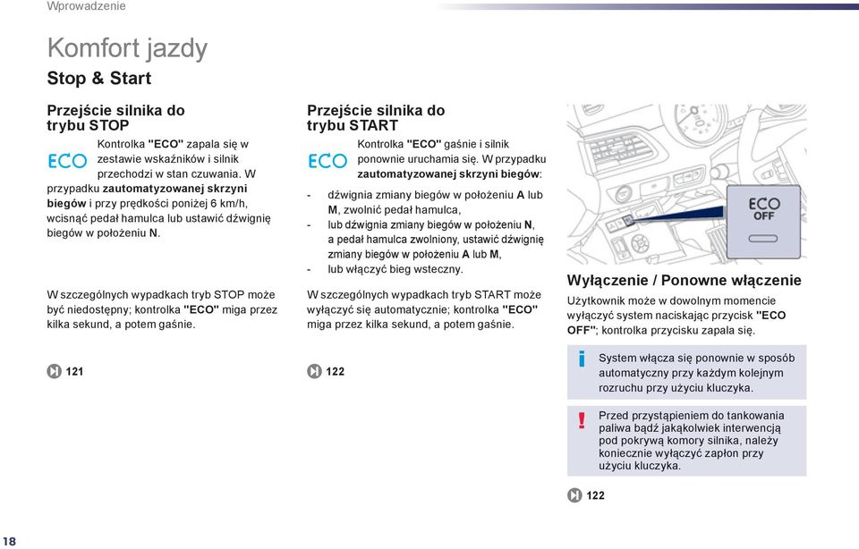 W szczególnych wypadkach tryb STOP może być niedostępny; kontrolka "ECO" miga przez kilka sekund, a potem gaśnie.