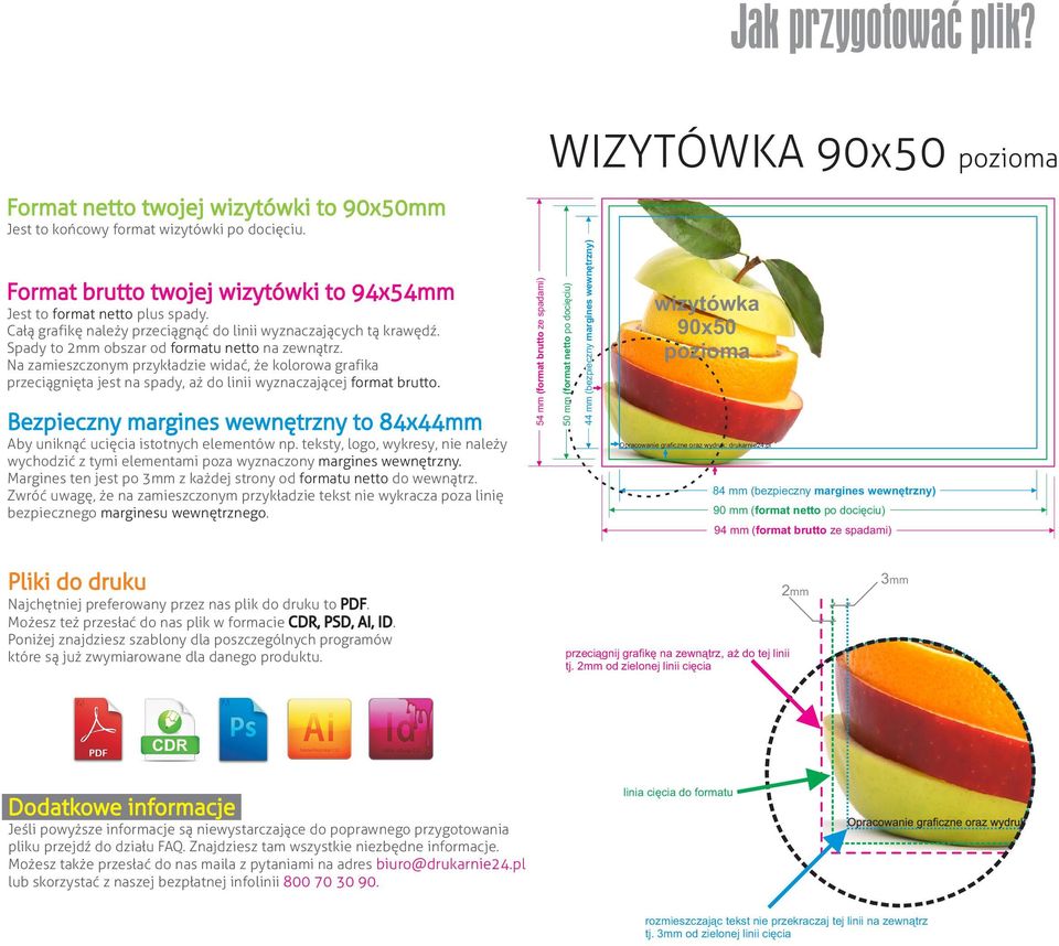 50 mm (format netto po docięciu) Format brutto twojej wizytówki to 94x54mm 54 mm (format brutto ze spadami) 90x50 pozioma 84 mm