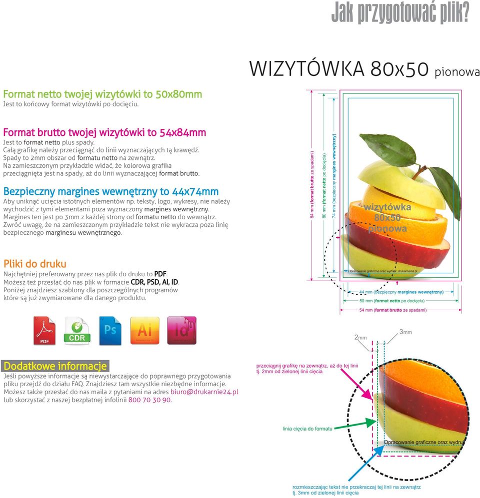 80 mm (format netto po docięciu) Format brutto twojej wizytówki to 54x84mm 74 mm (bezpieczny margines wewnętrzny) 80x50 pionowa 44 mm