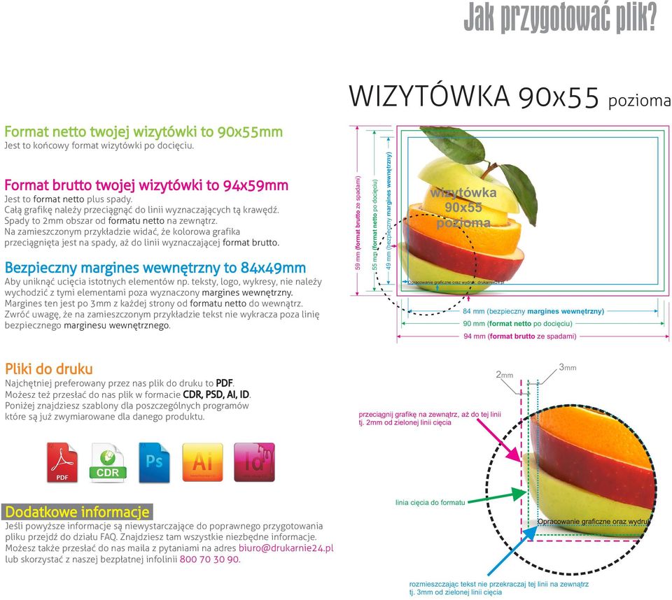 55 mm (format netto po docięciu) Format brutto twojej wizytówki to 94x59mm 59 mm (format brutto ze spadami) 90x55 pozioma 84 mm