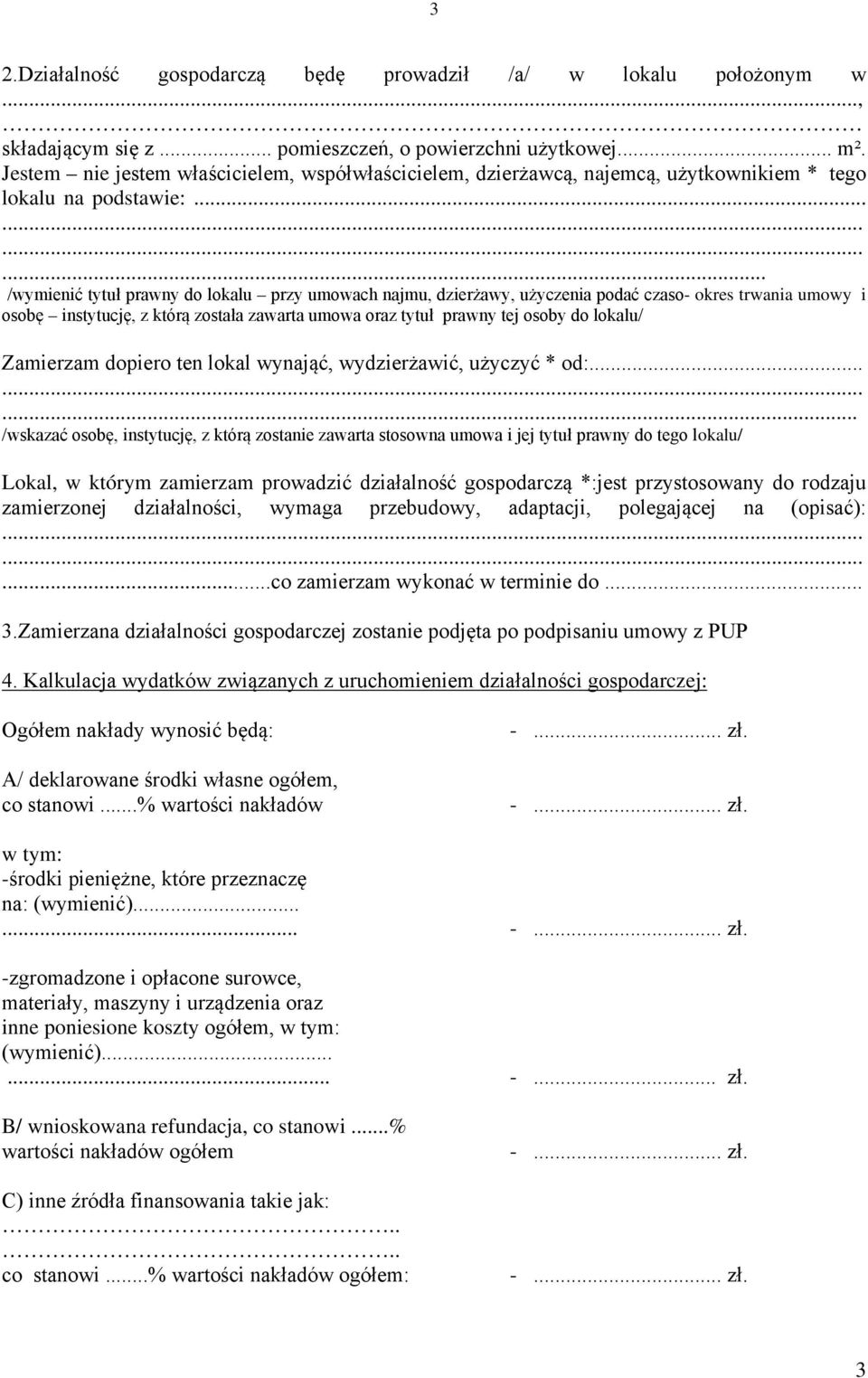 ..... /wymienić tytuł prawny do lokalu przy umowach najmu, dzierżawy, użyczenia podać czaso- okres trwania umowy i osobę instytucję, z którą została zawarta umowa oraz tytuł prawny tej osoby do