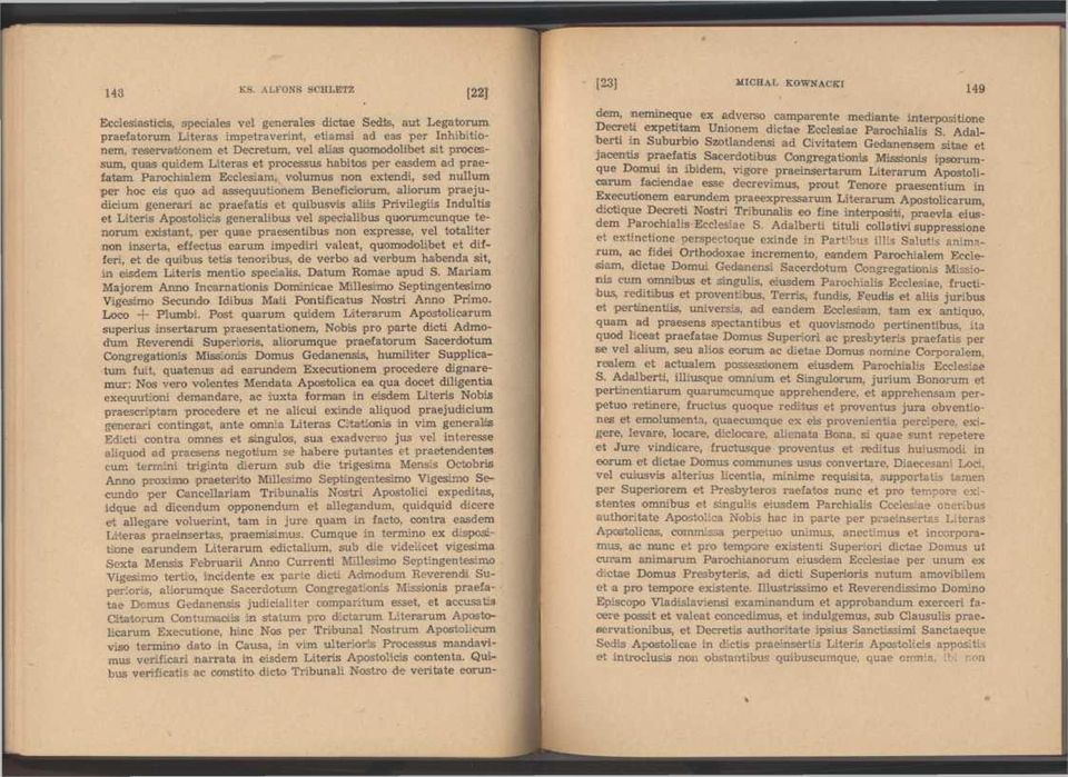 Parochialem Ecclesiam, volumus non extendi, sed nullum per hoe eis quo ad assequutionem Beneficiorum, aliorum praejudicium generari ac praefatis et quibusvis aliis Privilegiis Indultis et Literis