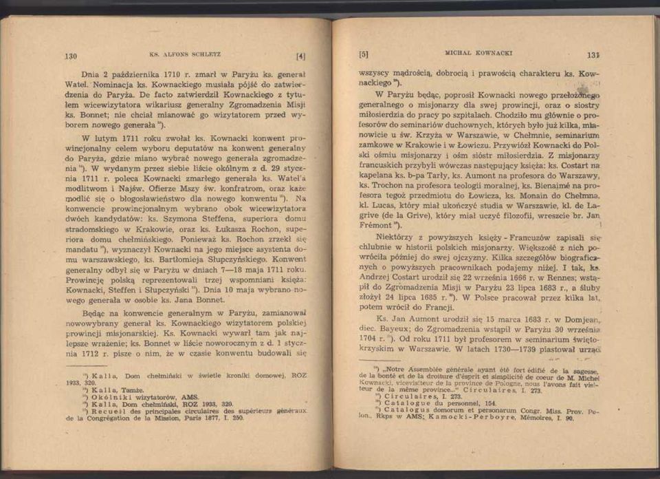 W lutym 1711 rolku zwołał ks. Kownacki konwent prowincjonalny celem wyboru deputatów na konwent generalny do Paryża, gdzie miano wybrać nowego generała zgromadzen ia ).