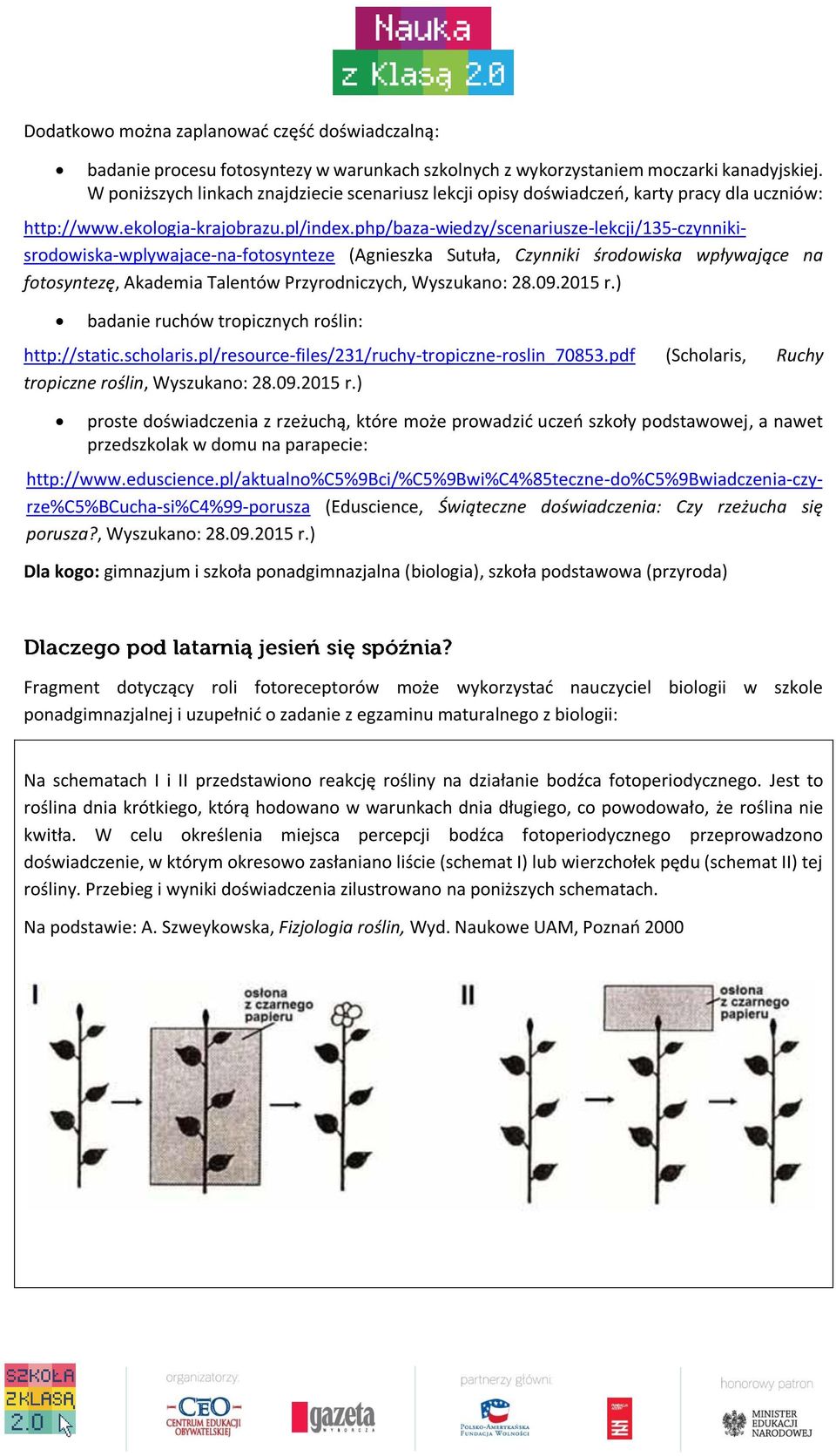 php/baza-wiedzy/scenariusze-lekcji/135-czynnikisrodowiska-wplywajace-na-fotosynteze (Agnieszka Sutuła, Czynniki środowiska wpływające na fotosyntezę, Akademia Talentów Przyrodniczych, Wyszukano: 28.